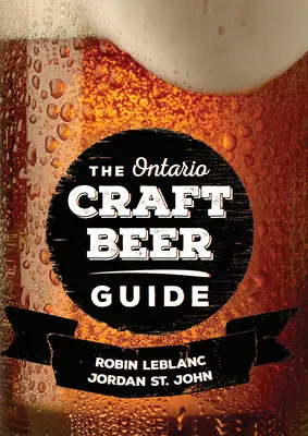 Az ontariói kézműves sörök kalauza - The Ontario Craft Beer Guide