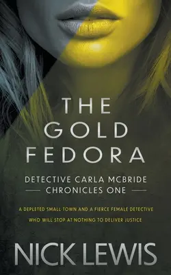 Az arany Fedora: A Detective Series - The Gold Fedora: A Detective Series