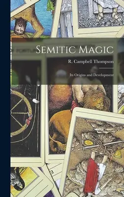 Sémi mágia: eredete és fejlődése - Semitic Magic: Its Origins and Development