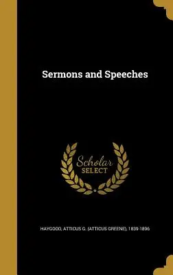 Prédikációk és beszédek (Haygood Atticus G. (Atticus Greene) 18) - Sermons and Speeches (Haygood Atticus G. (Atticus Greene) 18)