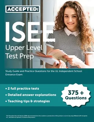 ISEE Upper Level Test Prep: Study Guide and Practice Questions for the UL Independent School Entrance Exam (Felsőfokú ISEE felvételi vizsga: Tanulási útmutató és gyakorló kérdések az UL független iskolai felvételi vizsgához) - ISEE Upper Level Test Prep: Study Guide and Practice Questions for the UL Independent School Entrance Exam