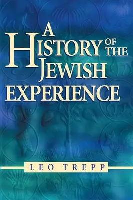 A zsidó tapasztalat története 2. kiadás - A History of the Jewish Experience 2nd Edition