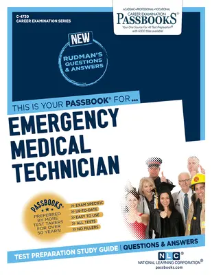 Sürgősségi egészségügyi technikus (C-4730): Passbooks tanulmányi útmutató - Emergency Medical Technician (C-4730): Passbooks Study Guide