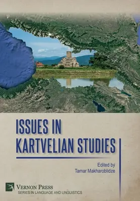 A kartveli tanulmányok kérdései - Issues in Kartvelian Studies