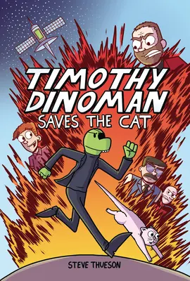 Timothy Dinoman megmenti a macskát: 1. könyv - Timothy Dinoman Saves the Cat: Book 1