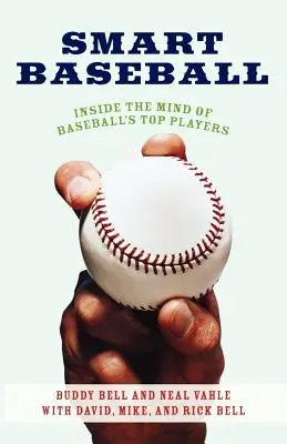 Okos baseball: A baseball legjobb játékosainak elméjében - Smart Baseball: Inside the Mind of Baseball's Top Players