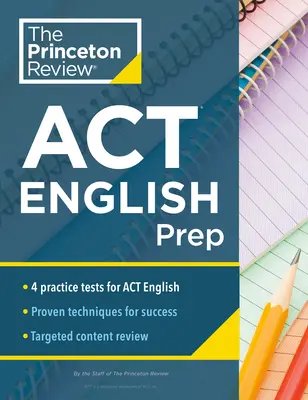 Princeton Review ACT English Prep: 4 gyakorló teszt + áttekintés + stratégia az ACT angol szekciójához - Princeton Review ACT English Prep: 4 Practice Tests + Review + Strategy for the ACT English Section