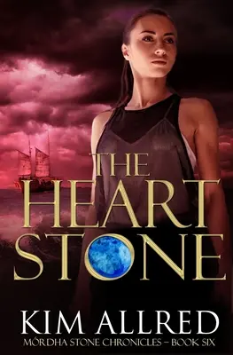 A szív köve: A Time Travel Romance Adventure - The Heart Stone: A Time Travel Romance Adventure