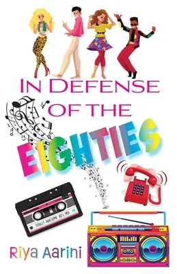 A nyolcvanas évek védelmében - In Defense of the Eighties