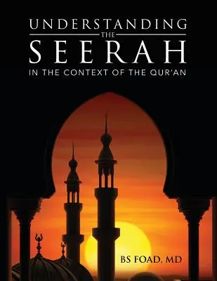 A Seerah megértése: A Korán kontextusában - Understanding the Seerah: In the context of the Qur'an