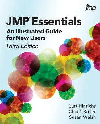 JMP Essentials: Harmadik kiadás: Illusztrált útmutató új felhasználók számára - JMP Essentials: An Illustrated Guide for New Users, Third Edition