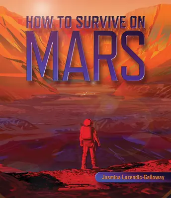 Hogyan éljünk túl a Marson - How to Survive on Mars
