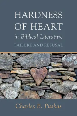 A szív keménysége a bibliai irodalomban - Hardness of Heart in Biblical Literature