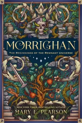 Morrighan: A Remnant-univerzum kezdetei; illusztrált és bővített kiadás - Morrighan: The Beginnings of the Remnant Universe; Illustrated and Expanded Edition