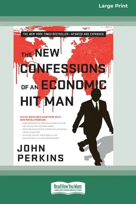 The New Confessions of an Economic Hit Man (Egy gazdasági bérgyilkos új vallomásai (16 pt-os nagyméretű kiadás)) - The New Confessions of an Economic Hit Man (Large Print 16 Pt Edition)