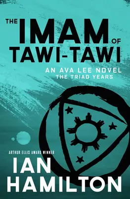 A Tawi-Tawi imámja: Egy Ava Lee-regény: 10. könyv - The Imam of Tawi-Tawi: An Ava Lee Novel: Book 10