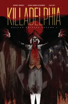 Killadelphia Deluxe Edition, első könyv - Killadelphia Deluxe Edition, Book One