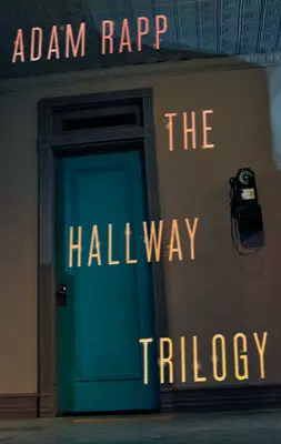 A folyosó-trilógia - The Hallway Trilogy