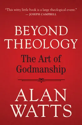 A teológián túl: Az istenképmás művészete - Beyond Theology: The Art of Godmanship