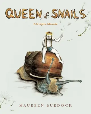 A csigák királynője: Grafikai emlékirat - Queen of Snails: A Graphic Memoir