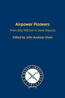 Airpower Pioneers: Billy Mitchelltől Dave Deptuláig - Airpower Pioneers: From Billy Mitchell to Dave Deptula