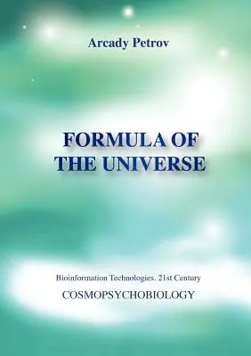 A világegyetem formulája (Kozmopszichobiológia) - Formula of the Universe (Cosmopsychobiology)