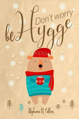 Ne aggódj, légy hygge - Don't worry, be hygge