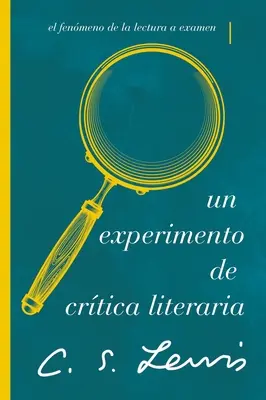 Un Experimento de Crtica Literaria: El Fenmeno de la Lectura a Examen (Az irodalmi olvasás és a vizsgáztatás fenomenológiája) - Un Experimento de Crtica Literaria: El Fenmeno de la Lectura a Examen