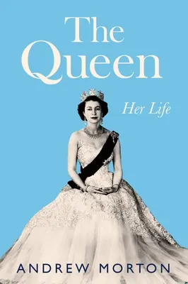 A királynő: Az élete - The Queen: Her Life