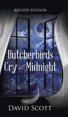 A hentesek éjfélkor kiáltanak - Butcherbirds Cry at Midnight