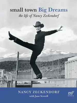 Kisváros nagy álmok: Nancy Zeckendorf élete - Small Town Big Dreams: The Life of Nancy Zeckendorf