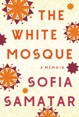 A fehér mecset: A memoár - The White Mosque: A Memoir