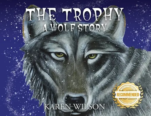 A trófea: A Wolf Story - The Trophy: A Wolf Story