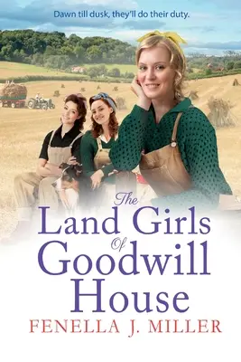 A Goodwill Ház földi lányai - The Land Girls of Goodwill House