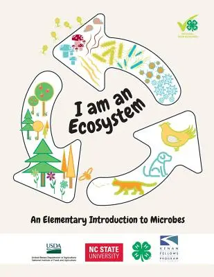 Én egy ökoszisztéma vagyok: Egy elemi bevezetés a mikrobákba - I Am an Ecosystem: An Elementary Introduction to Microbes