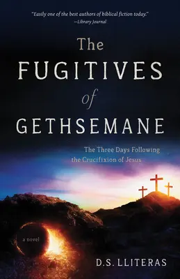 A Gecsemáné szökevényei - The Fugitives of Gethsemane