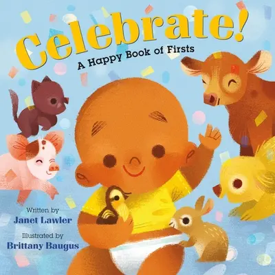 Ünnepeljük! A Happy Book of Firsts - Celebrate!: A Happy Book of Firsts