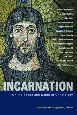Megtestesülés: A krisztológia terjedelméről és mélységéről - Incarnation: On the Scope and Depth of Christology