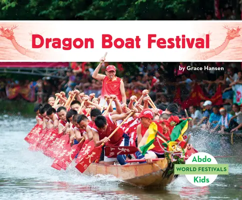 Sárkányhajó Fesztivál - Dragon Boat Festival