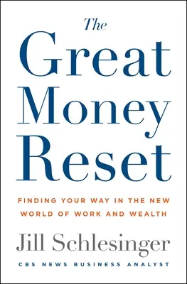 A nagy pénzvisszaállítás: Változtasd meg a munkádat, változtasd meg a vagyonodat, változtasd meg az életedet! - The Great Money Reset: Change Your Work, Change Your Wealth, Change Your Life