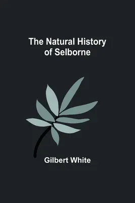 Selborne természettörténete - The Natural History of Selborne