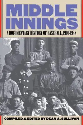 Middle Innings: A Baseball dokumentarista története, 1900-1948 - Middle Innings: A Documentary History of Baseball, 1900-1948