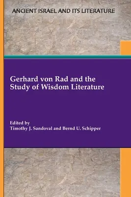 Gerhard von Rad és a bölcsességi irodalom tanulmányozása - Gerhard von Rad and the Study of Wisdom Literature