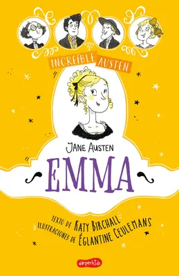 Increble Austen. Emma (Awesomely Austen. Emma - spanyol kiadás) - Increble Austen. Emma (Awesomely Austen. Emma - Spanish Edition)