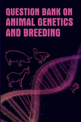 Kérdésbank az állatgenetikáról és tenyésztésről - Question Bank On Animal Genetics And Breeding