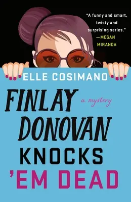 Finlay Donovan Knocks 'em Dead: Finlay Donovan Knocks 'em Dead - Finlay Donovan Knocks 'em Dead