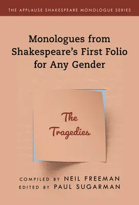 Monológok Shakespeare első fóliójából bármely nem számára: A tragédiák - Monologues from Shakespeare's First Folio for Any Gender: The Tragedies