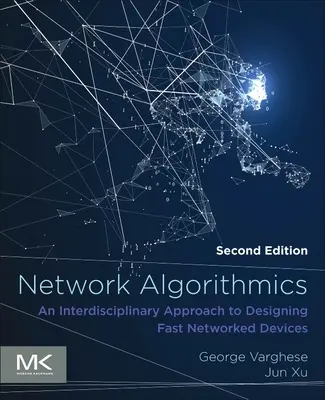 Hálózati algoritmika: Interdiszciplináris megközelítés a gyors hálózati eszközök tervezéséhez - Network Algorithmics: An Interdisciplinary Approach to Designing Fast Networked Devices