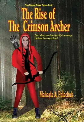 A bíbor íjászok felemelkedése - The Rise of The Crimson Archer