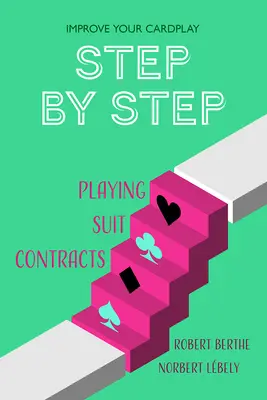 Lépésről lépésre: Színes kontraktusok játéka - Step by Step: Playing Suit Contracts